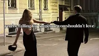 [playlist] you&rsquo;re falling for someone you shouldn&rsquo;t love