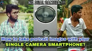 How to take portrait pictures with your single camera smartphone?