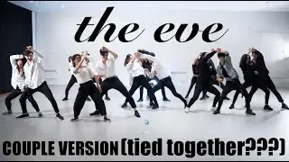 [EAST2WEST] The Eve - EXO (Couple Version (tied together???))