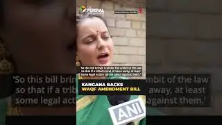 Kangana Ranaut Backs Waqf Amendment Bill, Says It Brings Waqf Board Under Law