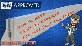 How to make FIA approved Concrete Barriers for Slot Car Racing track
