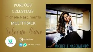 Michele Nascimento - Portões Celestiais - (VS e MULTITRACK)