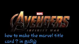 how to make marvel title card by our name tamil