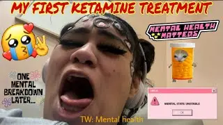 KETAMINE TREATMENT I WAS HIGHH 😵&zwj;💫TW:Mental Health