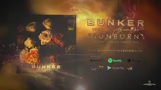 BUNKER - Sunburn