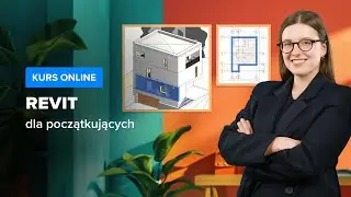 Kurs Revit dla początkujących | Wstęp do kursu | ▶strefakursow.pl◀