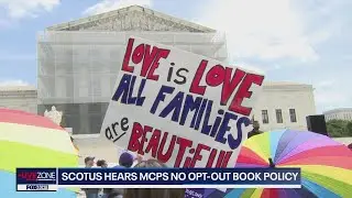 Supreme Court appears to support parents' objection to LGBTQ books in Montgomery County schools