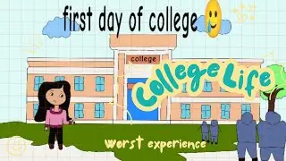 My First day of college/ worst experience 🥲/ relatable/ first animation 