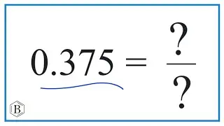 Write  0.375  in Fraction Form (simplified)