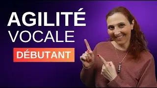 AGILIT&Eacute; VOCALE: &Eacute;chauffement rapide pour D&Eacute;BUTANT