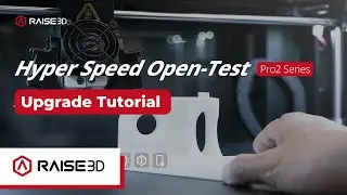 Руководство по обновлению Raise3D Hyper FFF для серии Pro2