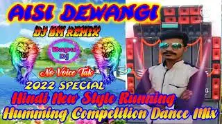 Aisi Dewangi(Hindi New Style Running Humming Competition 2022)Dj Bm Remix ||@bapudj2066​