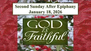 Faith Lutheran Church Owasso - 8:00 AM - Second Sunday After Epiphany (1/18/2026)