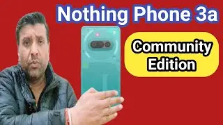 Nothing Phone 3a Community Edition | Price | Unboxing  | Mobile under 30000 | Phone under 30000