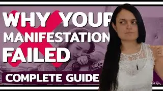 Why MANIFESTATION DIDN'T WORK For You (Complete GUIDE With Examples)