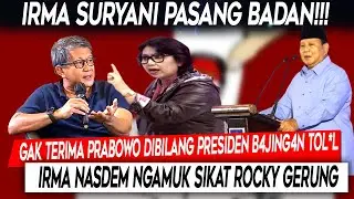 Irma Suryani Pasang Badan❗Sebut Prabowo Presiden B4jingan Tol*l, Rocky Gerung 'Disikat' Irma Nasdem