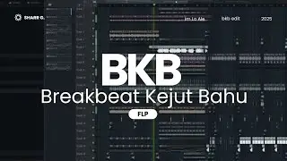 BKB (Breakbeat Kejut Bahu) FLP DOWNLOAD (SAMPLE + PRESET)