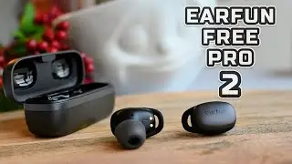 Earfun Free Pro 2 - With ANC, Ambient sound and gaming mode!