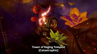 [Catastrophic] Tower of Raging Tempest (ToRT) - Roblox EToH