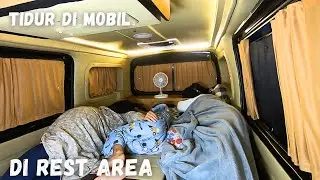 TiDUR Di MOBiL PARKiR Di REST AREA KELELAHAN PERJALANAN DENGAN #campervan  KELUARGA KAMI NGEBOLANG