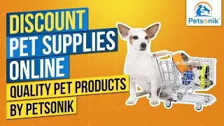 Discount Pet Supplies Online, Quality Pet Products by Petsonik.com