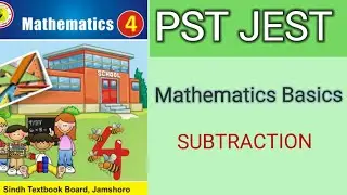 Mathematics Basics | PST JEST Preparations | Subtraction | Class 4 STBB