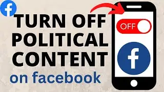 How to Turn OFF Political Content on Facebook