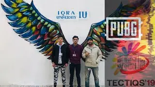 PUBG Tournament in IQRA University | TECTIQS 19 | Episode 009