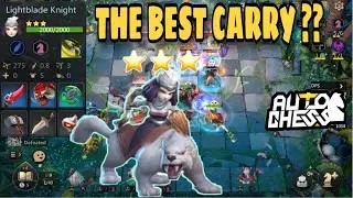 WHO IS THE BEST CARRY IN AUTO CHESS ? | LIGHT-BLADE KNIGHT SAYS SHE IS | GAMEPLAY