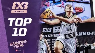 Top 10 Plays | FIBA 3x3 Women’s Series 2024
