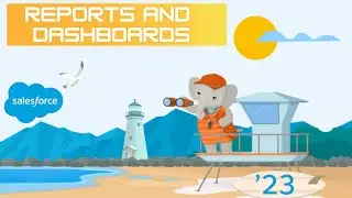 Salesforce Summer 23' Release Notes: Reports and Dashboards