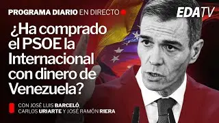 ¿Ha comprado el PSOE la Internacional con dinero de Venezuela?
