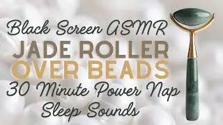💚 30 Minute Black Screen Jade Roller Over Beads ASMR &bull; Deep Relaxation &bull; Tingly Massage Sounds