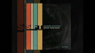 Daisuke Miyamoto ☆Shake Your Body☆ Extended, Sift Music 2025