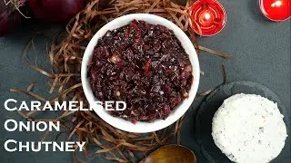 Caramelised Onion Chutney | Onion Chutney | ChutneyPedia | Christmas Chutney | How to make chutneys