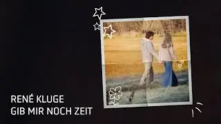 Ren&eacute; Kluge - Gib mir noch Zeit (Offizielles Video)