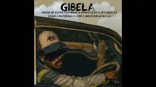 Gibela (ft. Kozzi, Nation-365, LRD&Egrave;, iNdlovukazi N.a.s.s)