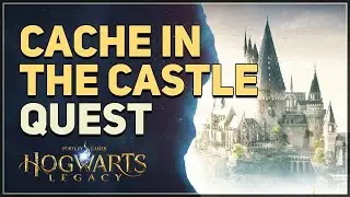 Cache in the Castle Hogwarts Legacy