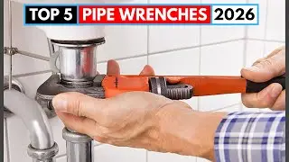Top 5 Best Pipe Wrenches 2026 | Best Pipe Wrenches 2026 | Top 5 for Grip, Power & Durability
