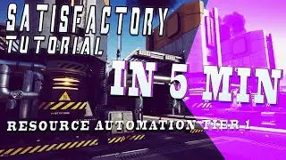 Satisfactory Tutorial in 5 Minutes E4: Tier 1 | Resource Automation | Buildings and Machines