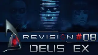 Live-Прохождение: Deus Ex: Revision (вторая попытка) #8