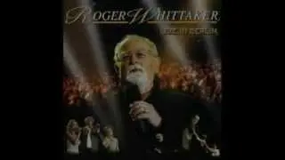 Roger Whittaker - Live in Berlin ~ Part VIII ~ (2004)