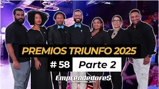 Ep. 58 - Premios Triunfo 2025 | Noche de Gala y Reconocimientos | Emprendedores RD - (Parte 2)