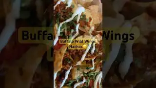 Buffalo Wild Wings Nachos😋
