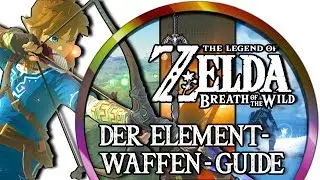 Zelda BotW Elementwaffen Guide ► Hier findest du alle Elementwaffen in Zelda Breath of the Wild