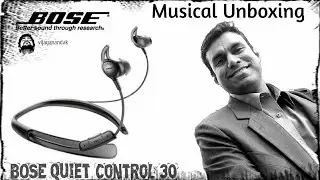 AKV: Musical Unboxing of BOSE Quiet Control 30