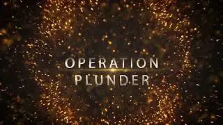 Operation Plunder!