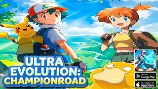 Ultra Evolution: ChampionRoad Gameplay | Android iOS Pokemon Game