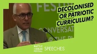 Decolonised or Patriotic Curriculum? : introductory speeches