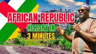 Central African Republic History in 3 Minutes #centralafricanrepublic